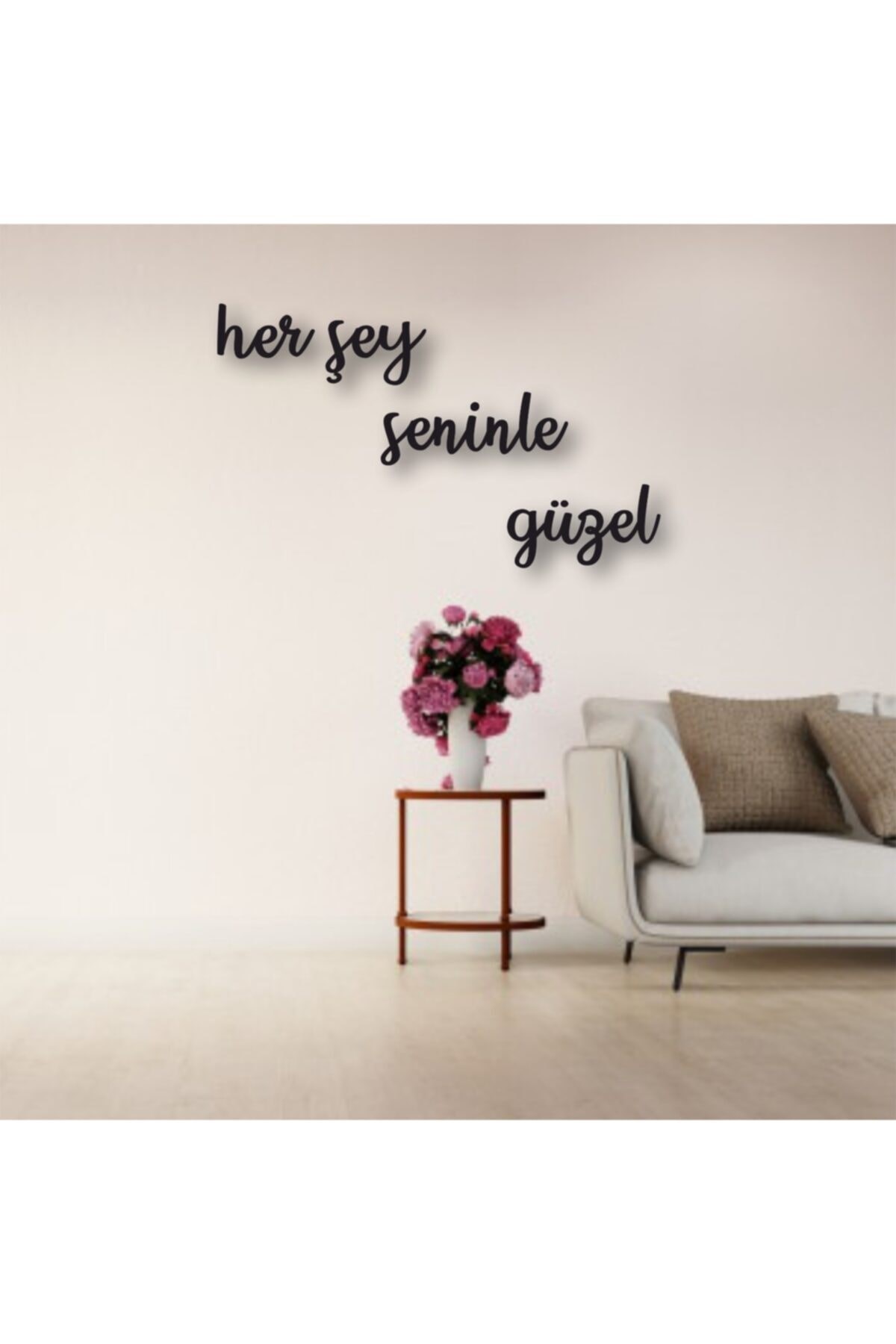 Her Şey Seninle Güzel Yazılı Ahşap Tablo 50 x 41