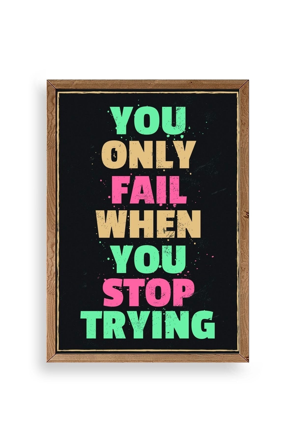 Motto Ahşap Çerçeveli Tablo 17 x 23