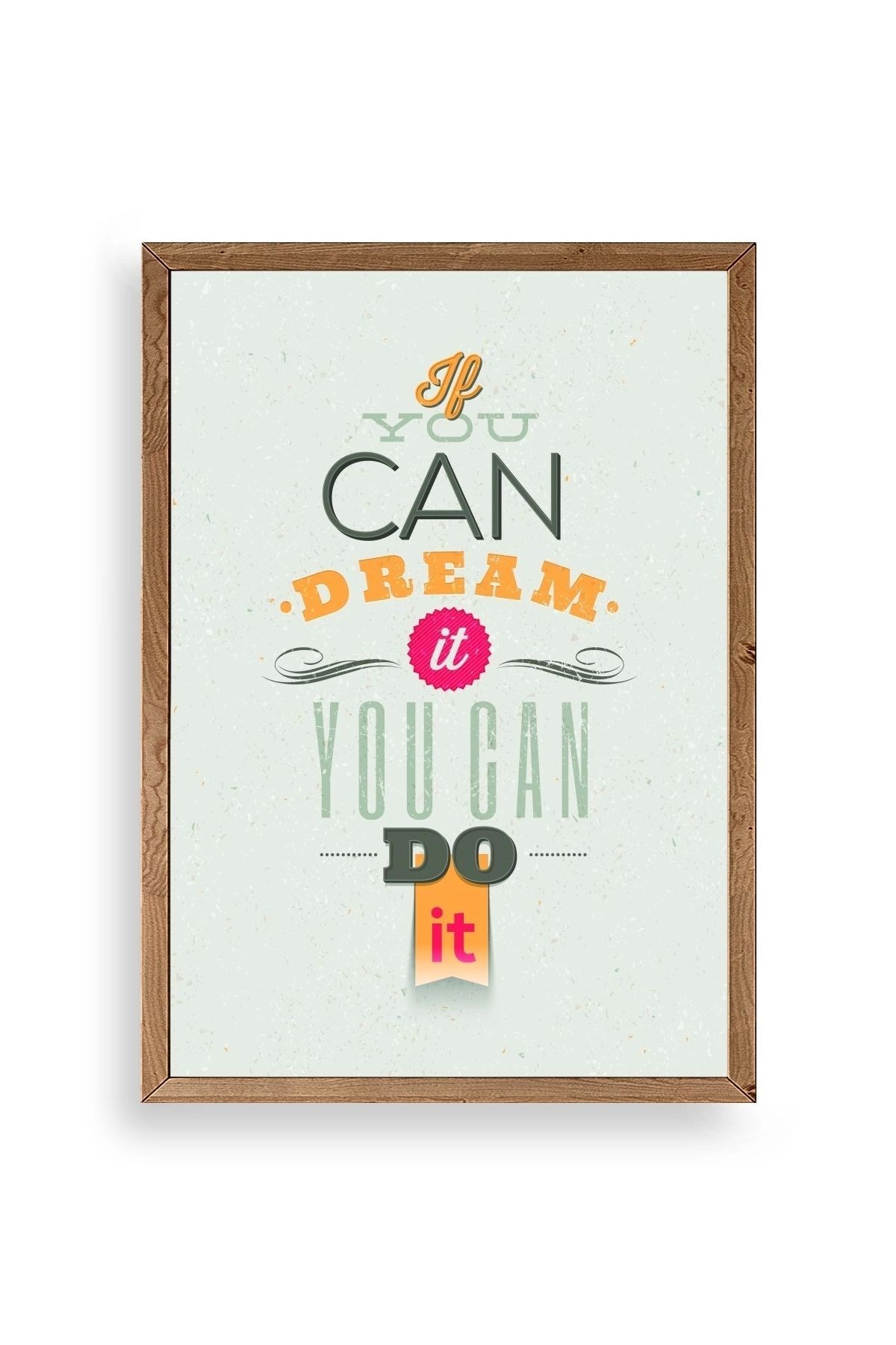 Motto Ahşap Çerçeveli Tablo 17 x 23