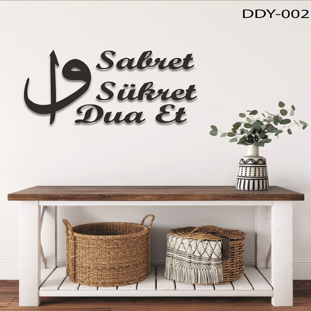 Herşey Sabret Şükret Dua Et Dekoratif Mdf Tablo - Ddy-002  40X30