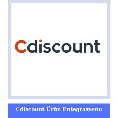 Cdiscount XML Urun Entegrasyonu